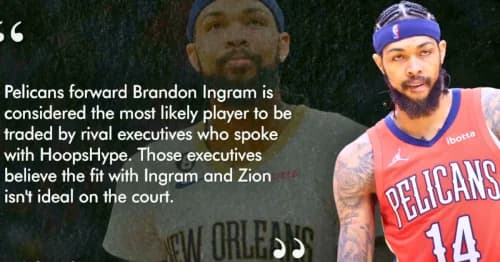 NBA Trade Rumors: Pelicans to Actively Shop Brandon Ingram